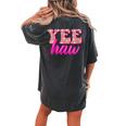 Retro Yee Haw Howdy Rodeo Western Country Southern Cowgirl Women's Oversized Comfort T-Shirt Back Print Pepper