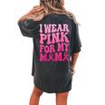 I Wear Pink For My Mama Breast Cancer Support Squad Ribbon Women's Oversized Comfort T-shirt Back Print Pepper