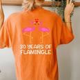 30 Years Of Flamingle Flamingo Couple Matching Anniversary Women's Oversized Comfort T-Shirt Back Print Yam