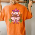 Aunt Of The Birthday Cowgirl Kids Rodeo Party Bday Women's Oversized Comfort T-Shirt Back Print Yam