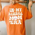 In My Baseball Mom Era Baseball Mom For Women's Oversized Comfort T-shirt Back Print Yam