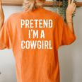 Im A Cowgirl Costume For Her Women Halloween Couple Women's Oversized Comfort T-Shirt Back Print Yam
