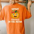 Cutest Pumpkin In The Patch Baby Girl Halloween Fall Women's Oversized Comfort T-shirt Back Print Yam
