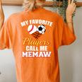 My Favorite Players Baseball Soccer Basketball Memaw Women's Oversized Comfort T-shirt Back Print Yam