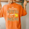 My Favorite Softball Player Calls Me Mom Leopard Women's Oversized Comfort T-Shirt Back Print Yam