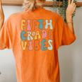 Fifth Grade Vibes 5Th Grade Team Retro 1St Day Of School Women's Oversized Comfort T-shirt Back Print Yam