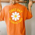 First Day Of School Vibes First School Day Teacher Daisy Women's Oversized Comfort T-Shirt Back Print Yam