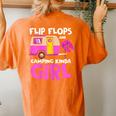 Flip Flops And Camping Kinda Girl Family Vacation Camping Women's Oversized Comfort T-Shirt Back Print Yam
