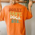 Sorry Can't Dog Bye Groovy Style Women's Oversized Comfort T-shirt Back Print Yam