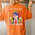 Happy 4Th Of July Lets Go Beer Brandon Trump Beer America Women's Oversized Comfort T-Shirt Back Print Yam