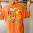 Happy Last Day Of Kindergarten School Teacher Students Women's Oversized Comfort T-Shirt Back Print Yam
