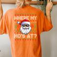 Where My Hos At Ugly Christmas Sweater Santa Claus Style Women's Oversized Comfort T-shirt Back Print Yam