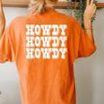 Howdy Western Cowboy Cowgirl Rodeo Country Southern Girl Women's Oversized Comfort T-Shirt Back Print Yam