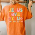 Jesus Loves You And I'm Trying Christian Retro Groovy Women's Oversized Comfort T-shirt Back Print Yam