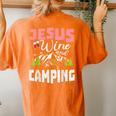Jesus Wine And Camping For Women Mom Girl Women's Oversized Comfort T-Shirt Back Print Yam