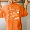 Just A Girl Who Loves Hawaii Hawaiian Trip Women's Oversized Comfort T-Shirt Back Print Yam