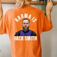 Karma Is Jack Smith Men Women Women's Oversized Graphic Back Print Comfort T-shirt Yam