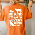 Be Kind To Every Kind Vegan Animal Lover Apparel Women's Oversized Comfort T-Shirt Back Print Yam