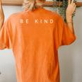 Be Kind Orange Unity Day Antibullying Choose Kindness Women's Oversized Comfort T-Shirt Back Print Yam