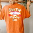 Las Vegas Birthday Vegas Girls Trip Vegas Birthday Girl Women's Oversized Comfort T-Shirt Back Print Yam