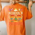 Last Day Of Schools Out For Summer Vacation Teachers Women's Oversized Comfort T-Shirt Back Print Yam
