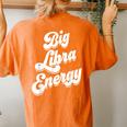 Libra For Big Libra Energy Zodiac Sign Women's Oversized Comfort T-shirt Back Print Yam