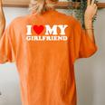I Love My Girlfriend I Heart My Girlfriend Women's Oversized Comfort T-shirt Back Print Yam