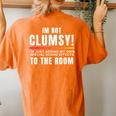 Im Not Clumsy Sayings Sarcastic For Women's Oversized Comfort T-shirt Back Print Yam
