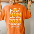 Proud Mom Of A Class Of 2023 5Th Grade Graduate Women's Oversized Comfort T-Shirt Back Print Yam