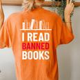 I Read Banned Books Banned Books Week Librarian Bibliofile Women's Oversized Comfort T-Shirt Back Print Yam