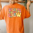 Special Educator Sped Teacher Special Education Crew Women's Oversized Comfort T-shirt Back Print Yam
