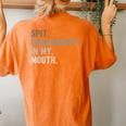 Spit Preworkout In My Mouth Joke For Women's Oversized Comfort T-shirt Back Print Yam