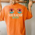 Sub Teacher Off Duty Happy Last Day Of School Summer 2021 Women's Oversized Comfort T-Shirt Back Print Yam