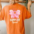 Support Squad Breast Cancer Awareness Butterfly Ribbon Women's Oversized Comfort T-shirt Back Print Yam