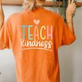 Teach Kindness Be Kind Inspirational Motivational Women's Oversized Comfort T-Shirt Back Print Yam