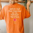 Teacher Summer Vacation Wine Glass Women's Oversized Comfort T-Shirt Back Print Yam