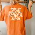 Totally Partial Potential Juror Funny Jokes Sarcastic Women's Oversized Graphic Back Print Comfort T-shirt Yam