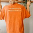 Vintage Teacher Sayings Weird Teachers Build Character Women's Oversized Comfort T-shirt Back Print Yam