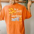 In A World Where You Can Be Kind Zookeeper Elephant Lover Women's Oversized Comfort T-Shirt Back Print Yam