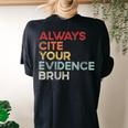 Always Cite Your Evidence Bruh Retro English Teacher Women's Oversized Comfort T-shirt Back Print Black