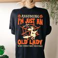 Assuming I Just An Old Lady Was Your First Mistake Halloween Women's Oversized Comfort T-shirt Back Print Black