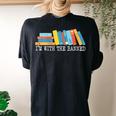 Im With The Banned Books I Read Banned Books Lovers Women's Oversized Comfort T-Shirt Back Print Black