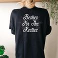 Besties For The Resties Floral Friend Friends Sis For Women Women's Oversized Comfort T-Shirt Back Print Black