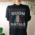 Buon Natale Italian Ugly Christmas Sweater For Man And Women's Oversized Comfort T-shirt Back Print Black
