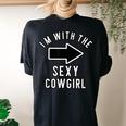 Couples Halloween Costume Im With The Sexy Cowgirl Women's Oversized Comfort T-Shirt Back Print Black