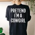 Im A Cowgirl Costume For Her Women Halloween Couple Women's Oversized Comfort T-Shirt Back Print Black