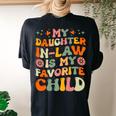 My Daughter Inlaw Is My Favorite Child Mother Inlaw Day Women's Oversized Comfort T-Shirt Back Print Black