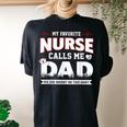 My Favorite Nurse Calls Me Dad Fathers Day For Grandpa Dad Women's Oversized Comfort T-Shirt Back Print Black