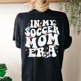 Vintage In My Soccer Mom Era Football Mama Groovy Life Women's Oversized Comfort T-shirt Back Print Black