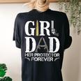Girl Dad Her Protector Forever Father Of Girls Women's Oversized Comfort T-shirt Back Print Black